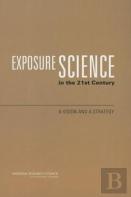 Exposure Science In The 21st Century
