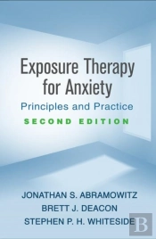 Exposure Therapy For Anxiety, Second Edition