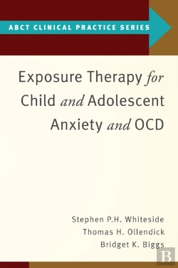 Bertrand.pt - Exposure Therapy For Child And Adolescent Anxiety And Ocd