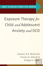 Exposure Therapy For Child And Adolescent Anxiety And Ocd