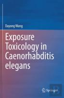 Exposure Toxicology In Caenorhabditis Elegans
