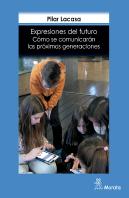 Expresiones Del Futuro. Cómo Se Comunicarán Las Próximas Generaciones