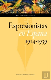 Expresionistas En España (1914-1939)