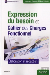 Expression Du Besoin Et Cahier Des Charges Fonctionnel ; Élaboration Et Rédaction