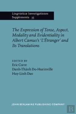 Bertrand.pt - Expression Of Tense, Aspect, Modality And Evidentiality In Albert Camus'S L'Etranger And Its Translations / L'Etranger De Camus Et Ses Traductions : Questions De Temps, D'Aspect, De Modalite Et D'Evi