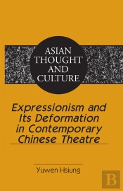 Expressionism And Its Deformation In Contemporary Chinese Theatre
