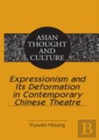 Expressionism And Its Deformation In Contemporary Chinese Theatre