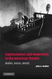 Expressionism And Modernism In The American Theatre