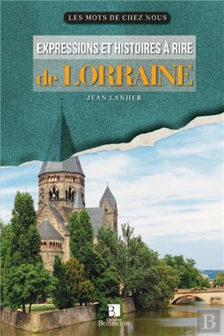 Bertrand.pt - Expressions Et Histoires A Rire De Lorraine