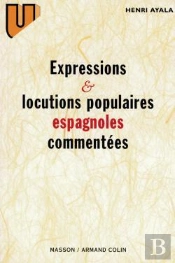Expressions Et Locutions Populaires Espagnoles Commentées