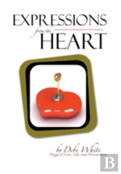 Expressions From The Heart: Poems Of Love, Life, And Perseverance