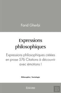 Bertrand.pt - Expressions Philosophiques : Expressions Philosophiques Créées En Prose 576 Citations À Découvrir Avec Émotions !