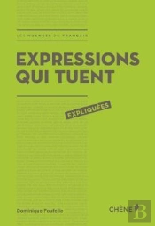 Expressions Qui Tuent Expliquees