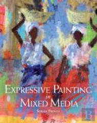 Expressive Painting In Mixed Media