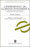 Expressivitat De La Imatge Fotogràfica. Aproximació Fenomenològica Al Llenguatge De La Fotografia. P