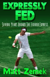Expressly Fed: Several Years Aboard The Federer Express
