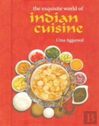 Exquiste World Of Indian Cuisine