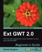 Ext Gwt 2.0: Beginner'S Guide