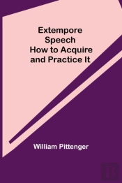 Extempore Speech: How To Acquire And Pra