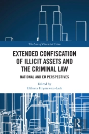 Extended Confiscation Of Illicit Assets And The Criminal Law