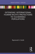 Extending International Human Rights Protections To Vulnerable Populations