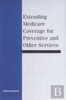 Extending Medicare Coverage For Preventive And Other Services
