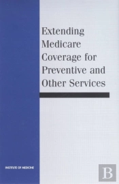 Extending Medicare Coverage For Preventive And Other Services
