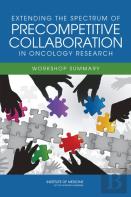 Extending The Spectrum Of Precompetitive Collaboration In Oncology Research