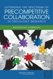 Extending The Spectrum Of Precompetitive Collaboration In Oncology Research