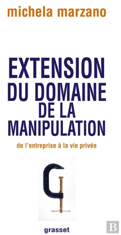 Bertrand.pt - Extension Du Domaine De La Manipulation ; De L'Entreprise À La Vie Privée