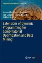 Extensions Of Dynamic Programming For Combinatorial Optimization And Data Mining
