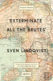 'Exterminate All The Brutes'