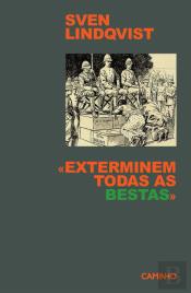 «Exterminem Todas as Bestas»