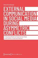 External Communication In Social Media During As Â€“ A Theoretical Model And Empirical Case Study Of The Conflict In Israel And Palestine