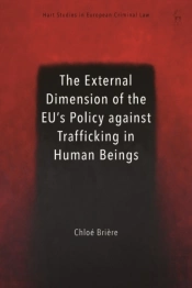 External Dimension Of The Eu S Policy Against Trafficking In Human Beings