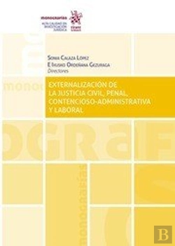 Bertrand.pt - Externalizacion De La Justicia Civil Penal Contencioso Admi