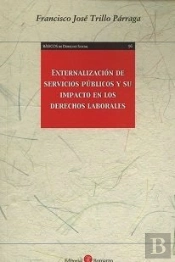 Externalización De Servicios Públicos Y Su Impacto En Los Derechos Laborales