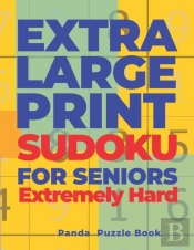 Extra Large Print Sudoku  For Seniors Extremely Hard