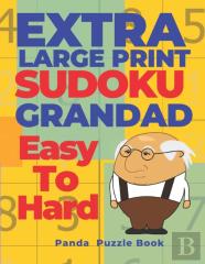 Extra Large Print Sudoku Grandad Easy To  Hard