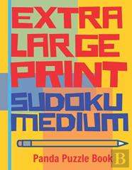 Extra Large Print Sudoku Medium