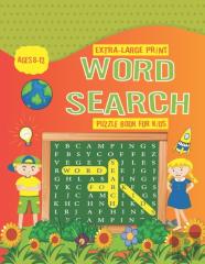 Extra-Large Print Word Search Puzzles For Kids Ages 8-12