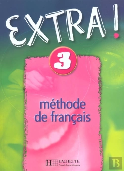 Bertrand.pt - Extra ! ; Methode De Francais ; Niveau 3