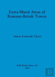 Extra-Mural Areas Of Romano-British Towns