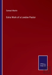 Extra Work Of A London Pastor