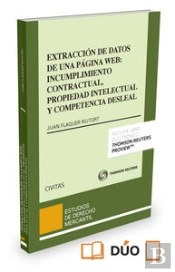 Extracción De Datos De Una Página Web: Incumplimiento Contractual, Propiedad Intelectual Y Competenc