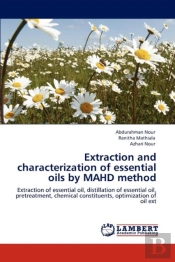 Extraction And Characterization Of Essential Oils By Mahd Method