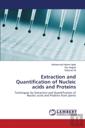 Extraction And Quantification Of Nucleic Acids And Proteins