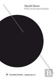 Extractions  Des Espaces Sauvages. Cybernetique De L Ecoute, Ecologie Sonore. Textes 1981-2011.
