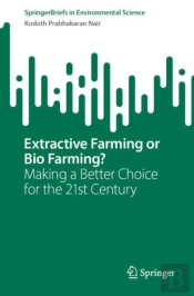 Extractive Farming Or Bio Farming?