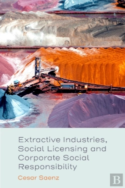 Bertrand.pt - Extractive Industries, Social Licensing And Corporate Social Responsibility